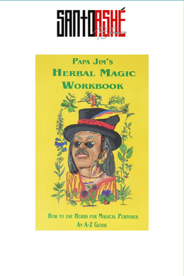 Papa Jim's Herbal Magic Workbook - Santo Ashe Botanica