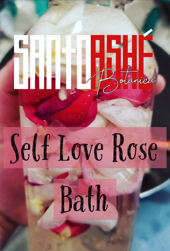 Self Love Rose Bath - Santo Ashe Botanica