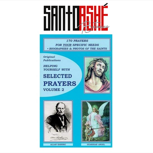 Selected Prayers Volume 2 - Santo Ashe Botanica