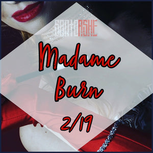 Madame Candle Burn 2/19